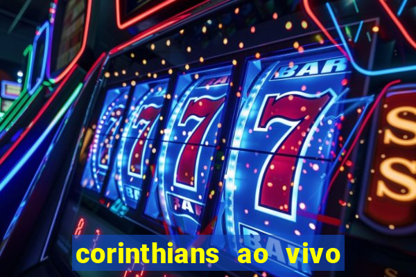 corinthians ao vivo multi canal